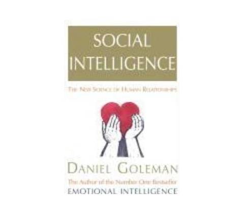 Social Intelligence - Daniel Goleman