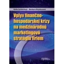 Vplyv finančno-hospodárskej krízy na medzinárodnú marketingovú stratégiu firiem - Zorkóciová Otília