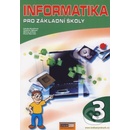 Informatika pro základní školy 3 Vladimír Němec Libuše Kovářová