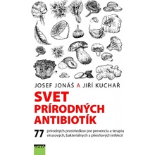 Svet prírodných antibiotík - Josef Jonáš, Jiří Kuchař