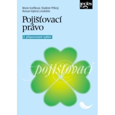 Pojišťovací právo - 2. přepracované vydání - Marie Karfíková