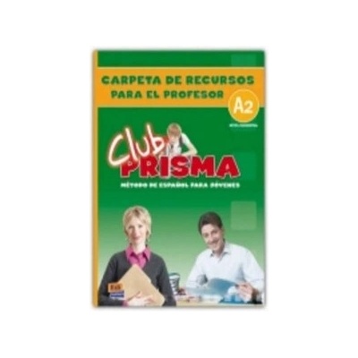 Club Prisma A2 - Carpeta de recursos para el profesor -
