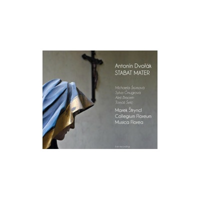 Dvořák Antonín - Stabat Mater Štryncl Musica Florea Digipack CD