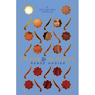 The Rose and the Dagger - Renee Ahdieh