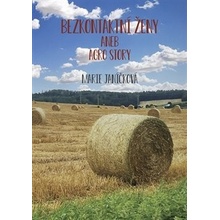 Bezkontaktní ženy aneb agrostory - Marie Jeníčková