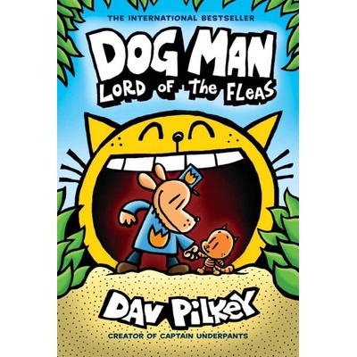 Dog Man: Lord of the Fleas: A Graphic Novel Dog Man #5: From the Creator of Captain Underpants