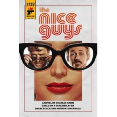 Nice Guys: The Official Movie Novelization (Charles Ardai)(Brožovaná) – Zboží Dáma