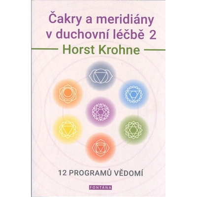 Čakry a meridiány v duchovní léčbě 2
