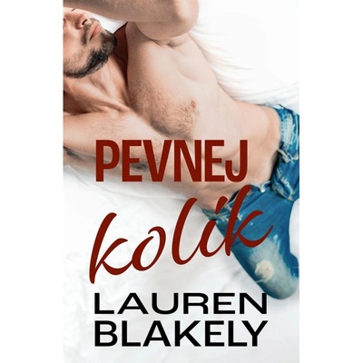 Pevnej kolík - Lauren Blakely