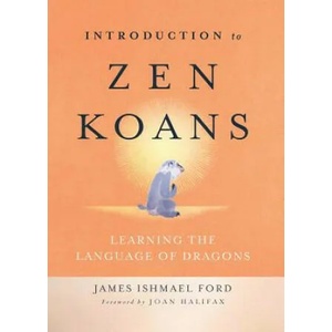 Introduction to Zen Koans | James Ishmael Ford (ISBN: 9781614292951)