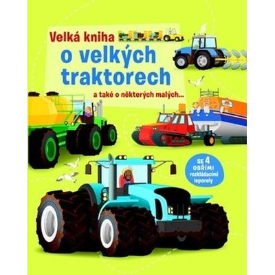 Velká kniha o velkých traktorech