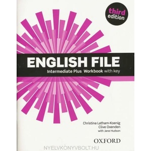 English File third edition: Intermediate Plus: Workbook with Key | Christina Latham-Koenig, Clive Oxenden, Paul Selingson (ISBN: 9780194558112)