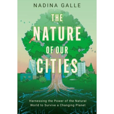 The Nature of Our Cities