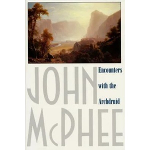Encounters With the Archdruid | John A. McPhee (ISBN: 9780374514310)