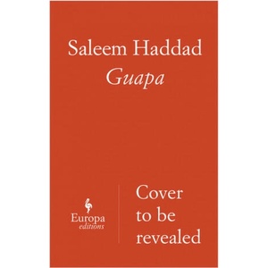 Guapa | Saleem Haddad (ISBN: 9781787702059)