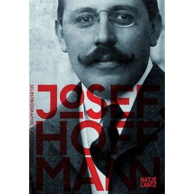 Josef Hoffmann: Selbstbiographie/Autobiography