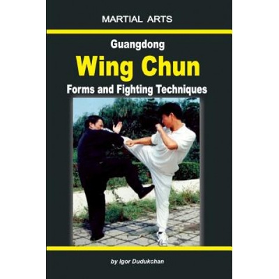 Guangdong Wing Chun - Forms and Fighting Techniques | Oleg Pehovsky, Igor Dudukchan