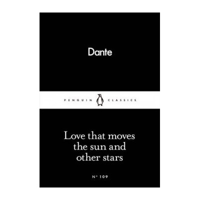 Love That Moves the Sun and Other Stars - Peng- Dante Alighieri