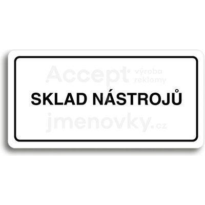 ACCEPT Piktogram SKLAD NÁSTROJŮ - bílá tabulka - černý tisk