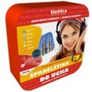 ŠPANĚLŠTINA DO UCHA