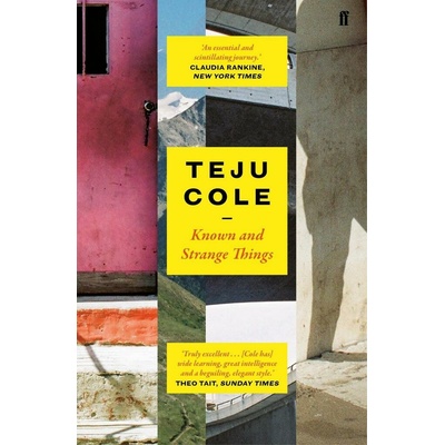 Known and Strange Things Teju Cole