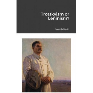 Trotskyism or Leninism? | Joseph Stalin (ISBN: 9781300028659)