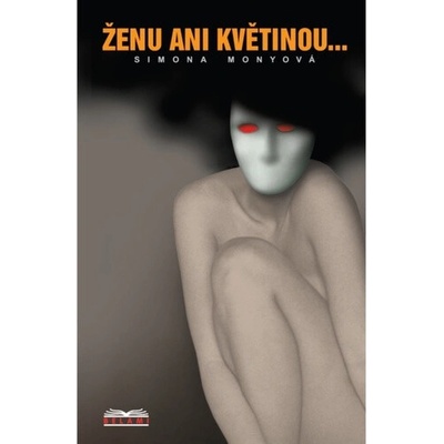 Ženu ani květinou ...