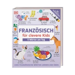 Französisch für clevere Kids - 5 Wörter am Tag | DK Verlag - Kids (ISBN: 9783831045471)