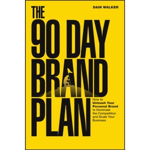 The 90 Day Brand Plan | Dain Walker (ISBN: 9781394369300)