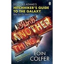 And Another Thing : Douglas Adams' Hitchhiker's Guide to the Galaxy: Part Si