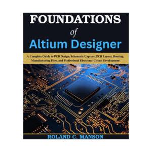 Foundations of Altium Designer (2026)