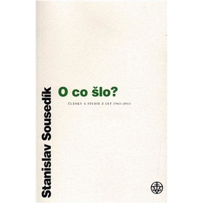 O co šlo? - Stanislav Sousedík
