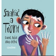 Strakáč a Tíoni - Daniel Rušar, Adela Režná ilustrátor