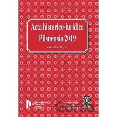 Acta historico-iuridica Pilsnensia 2019