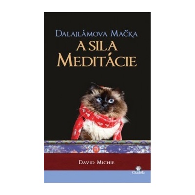 Dalajlámova mačka a sila meditácie David Michie SK