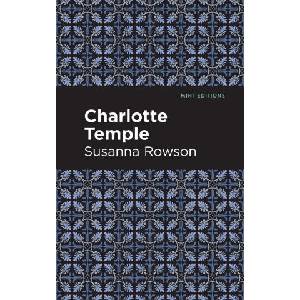 Charlotte Temple | Susanna Haswell Rowson, Mint Editions (ISBN: 9781513279817)