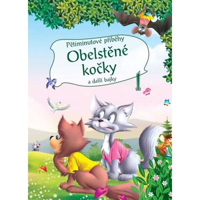 Pětiminutové příběhy 1. - Obelstěné kočky