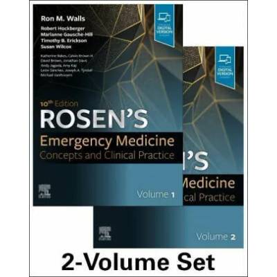 Rosen's Emergency Medicine: Concepts and Clinical Practice | Ron Walls, Robert Hockberger, Marianne Gausche-Hill, Timothy B. Erickson, Susan R. Wilcox
