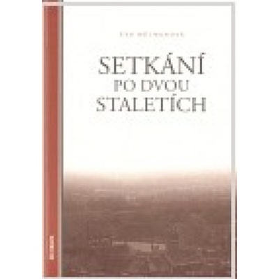 Setkání po dvou staletích - Eva Melmuková