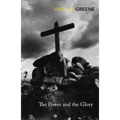 Power and the Glory Vintage Classics - G. Greene