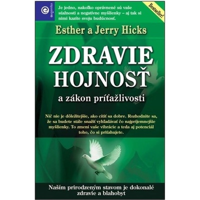 Zdravie hojnosť a zákon príťažlivosti - Hicks Esther