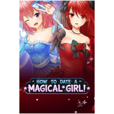 How To Date A Magical Girl!