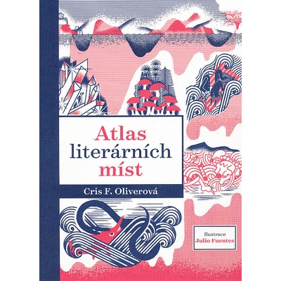 Atlas literárních míst - Chris F. Oliverová