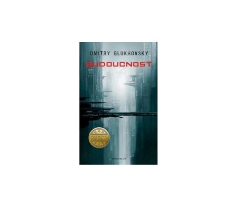 Budoucnost - Dmitry Glukhovsky