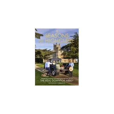 Seasons at Highclere | The Countess of Carnarvon