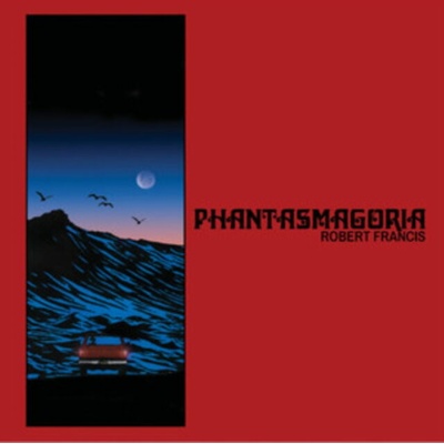 Robert Francis - Robert Francis - Phantasmagoria LP