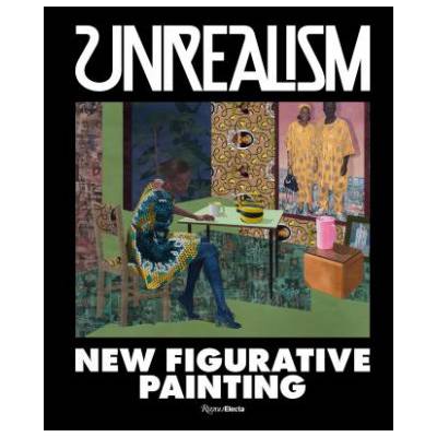 Unrealism | Jeffrey Deitch