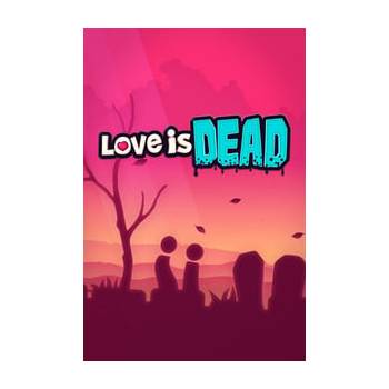 Love is Dead