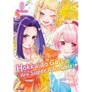 Hokkaido Gals Are Super Adorable! - Band 8 | Kai Ikada, Florian Weitschies Etsuko Tabuchi (ISBN: 9782832470824)