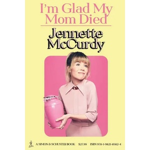 I'm Glad My Mom Died (ISBN: 9781982185824)